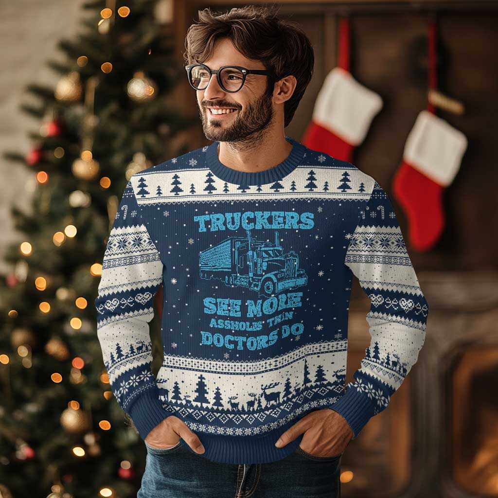 Funny Truck Driver Ugly Christmas Sweater Truckers See More Assholes Than Doctors Do