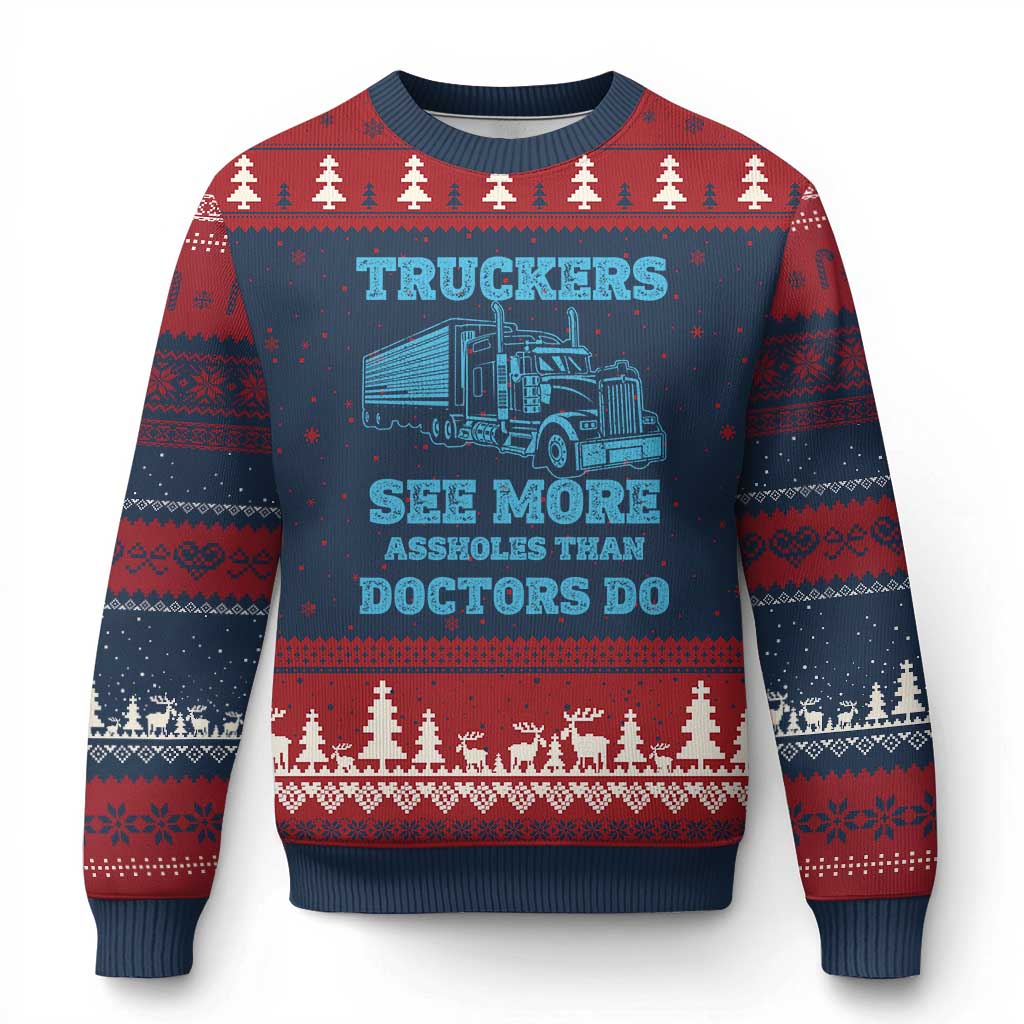 Funny Truck Driver Ugly Christmas Sweater Truckers See More Assholes Than Doctors Do