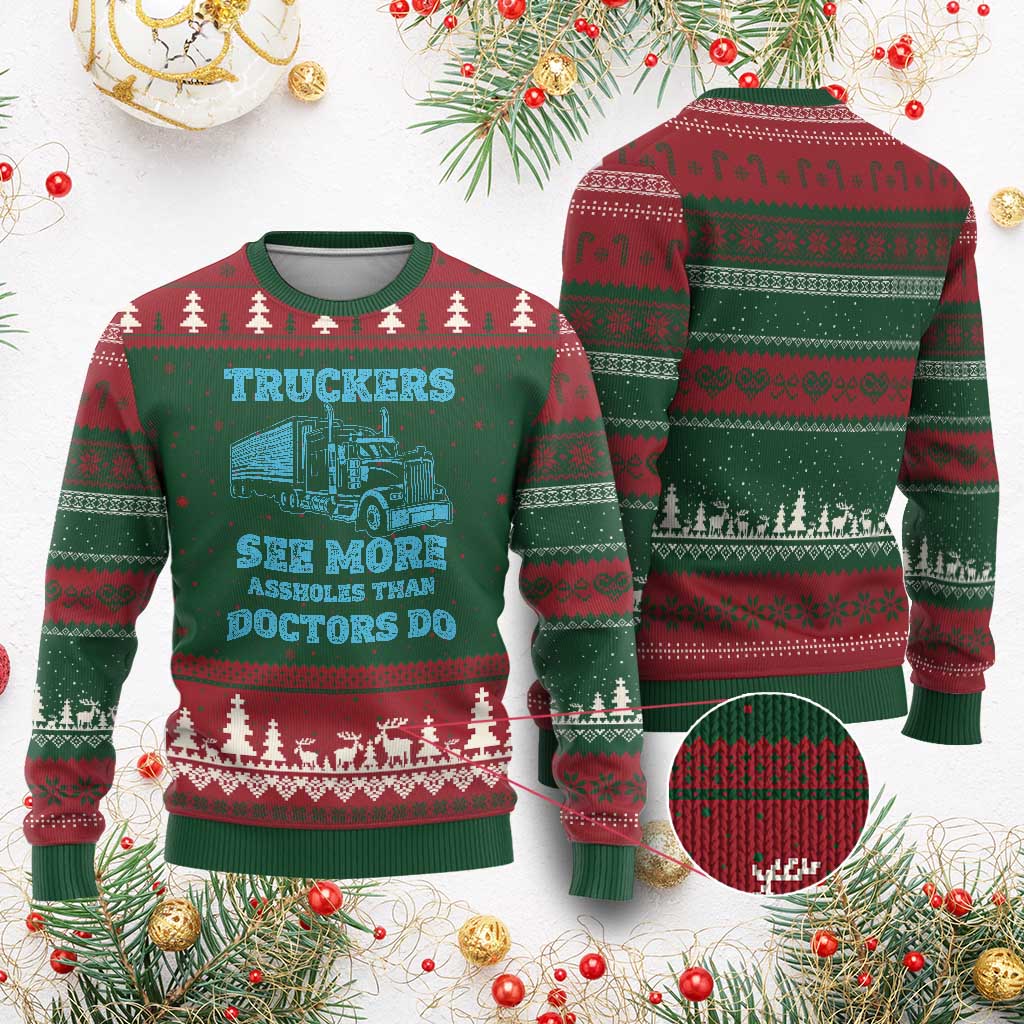 Funny Truck Driver Ugly Christmas Sweater Truckers See More Assholes Than Doctors Do