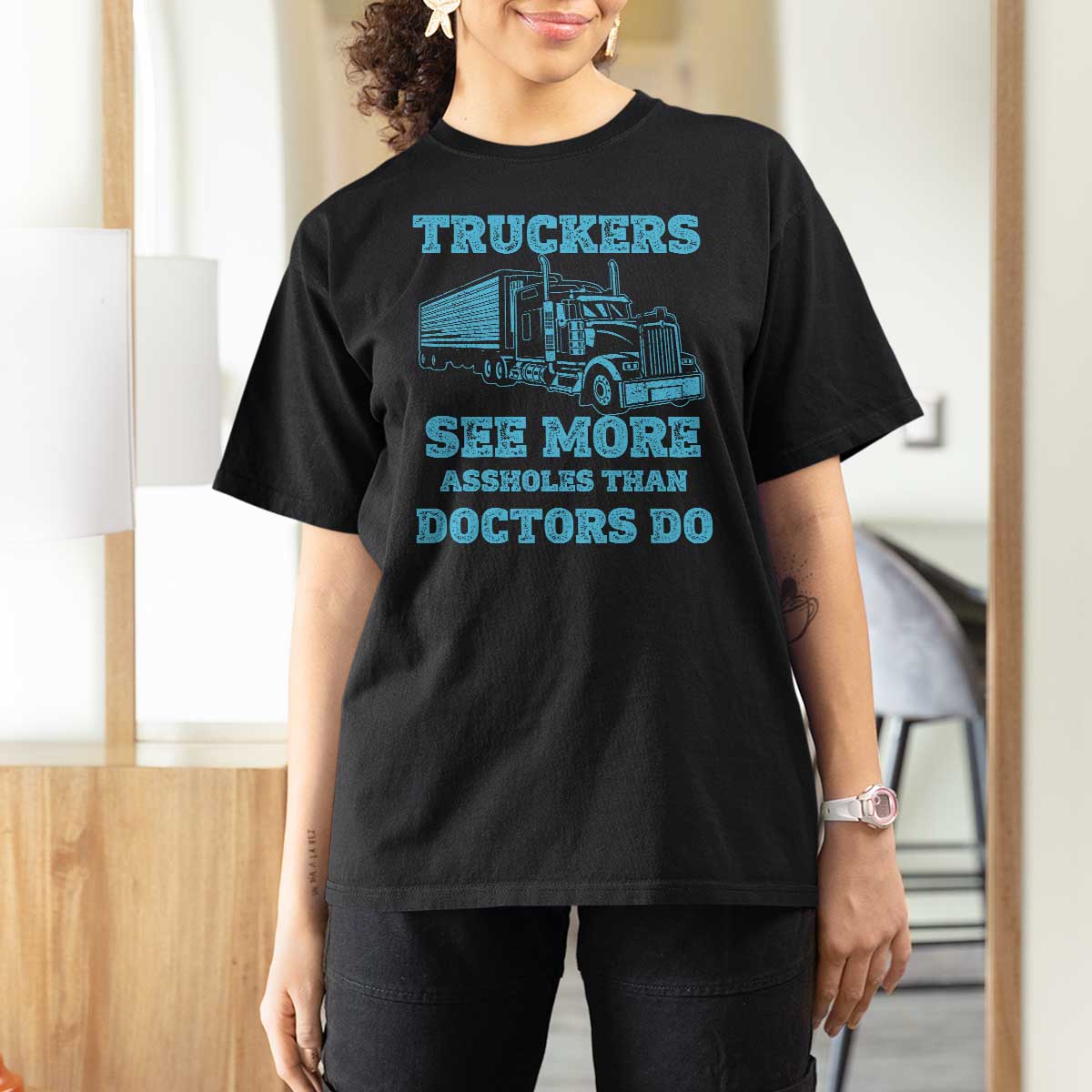 Funny Truck Driver T Shirt For Women Truckers See More Assholes Than Doctors Do