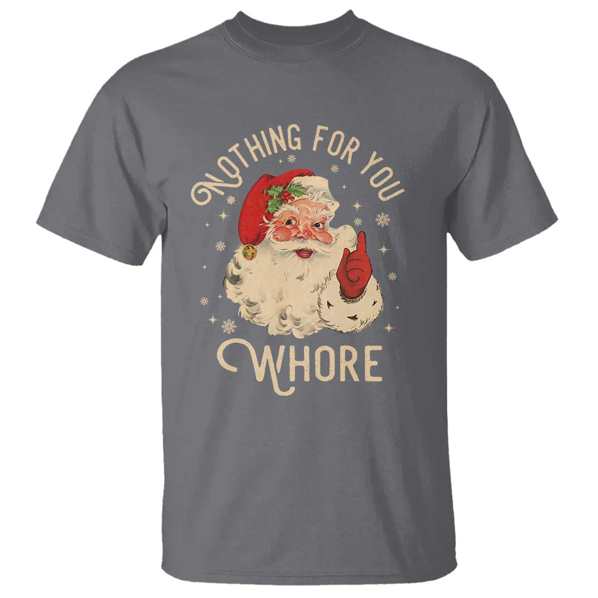 Funny Santa T Shirt Nothing For You Whore Christmas Joke Gift - Wonder Print Shop