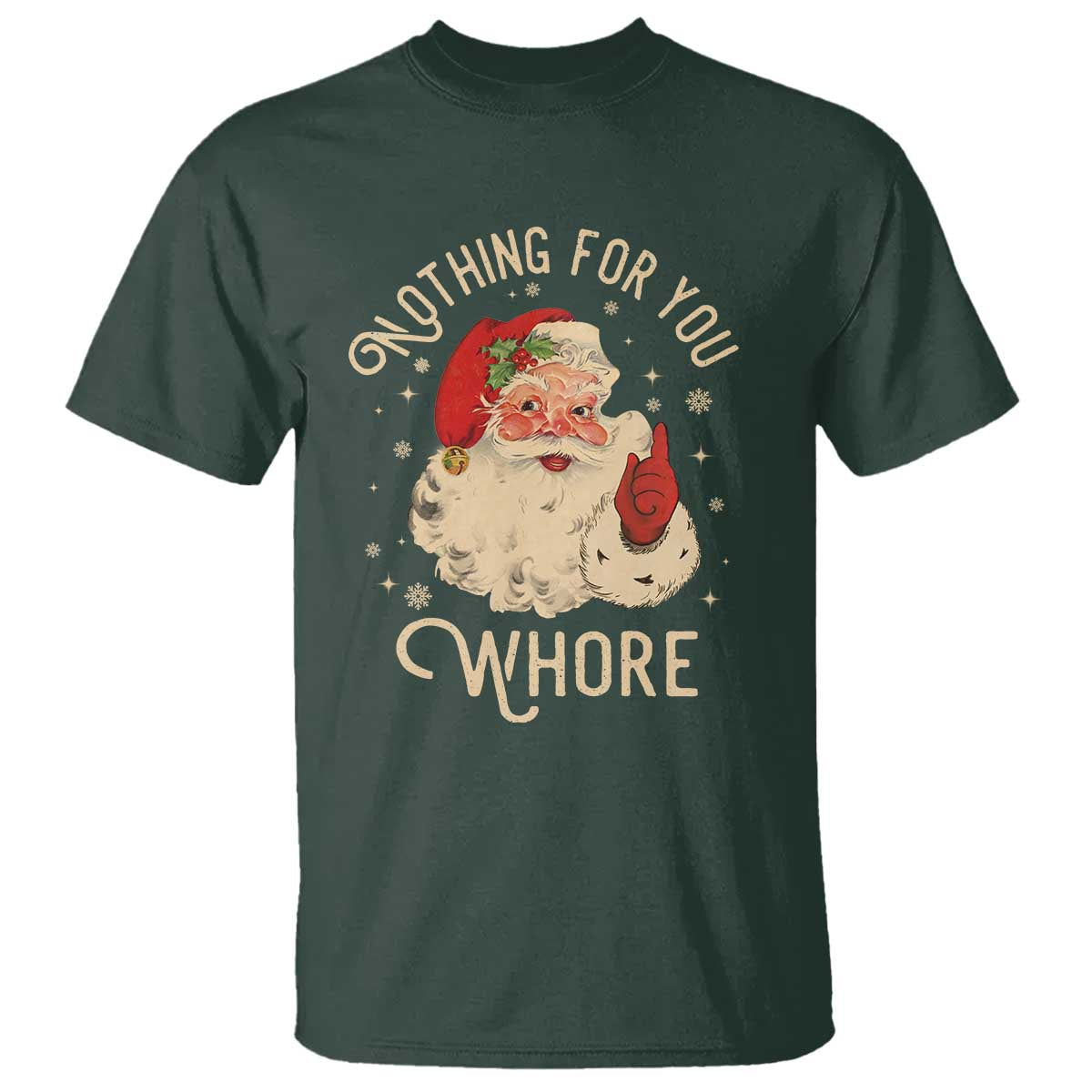 Funny Santa T Shirt Nothing For You Whore Christmas Joke Gift - Wonder Print Shop