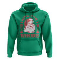 Christmas Santa Hoodie Vintage Nothing For You Whore Family Xmas