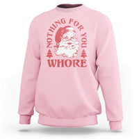 Christmas Santa Sweatshirt Vintage Nothing For You Whore Family Xmas - Wonder Print Shop