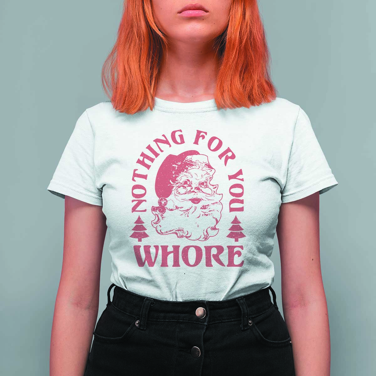 Christmas Santa T Shirt For Women Vintage Nothing For You Whore Family Xmas - Wonder Print Shop