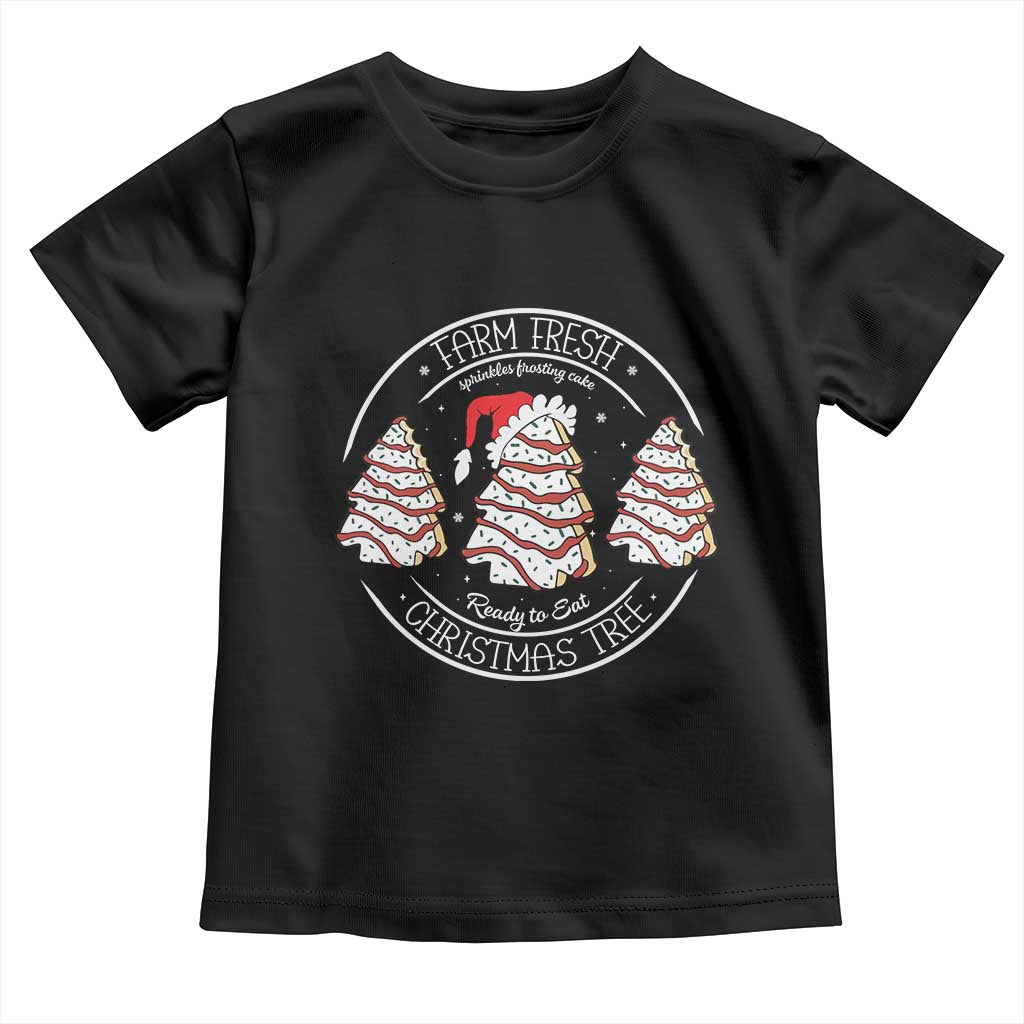 Farm Fresh Christmas Tree Toddler T Shirt Tree Cake Holiday Baking Crew