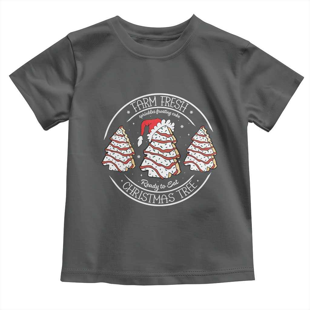 Farm Fresh Christmas Tree Toddler T Shirt Tree Cake Holiday Baking Crew