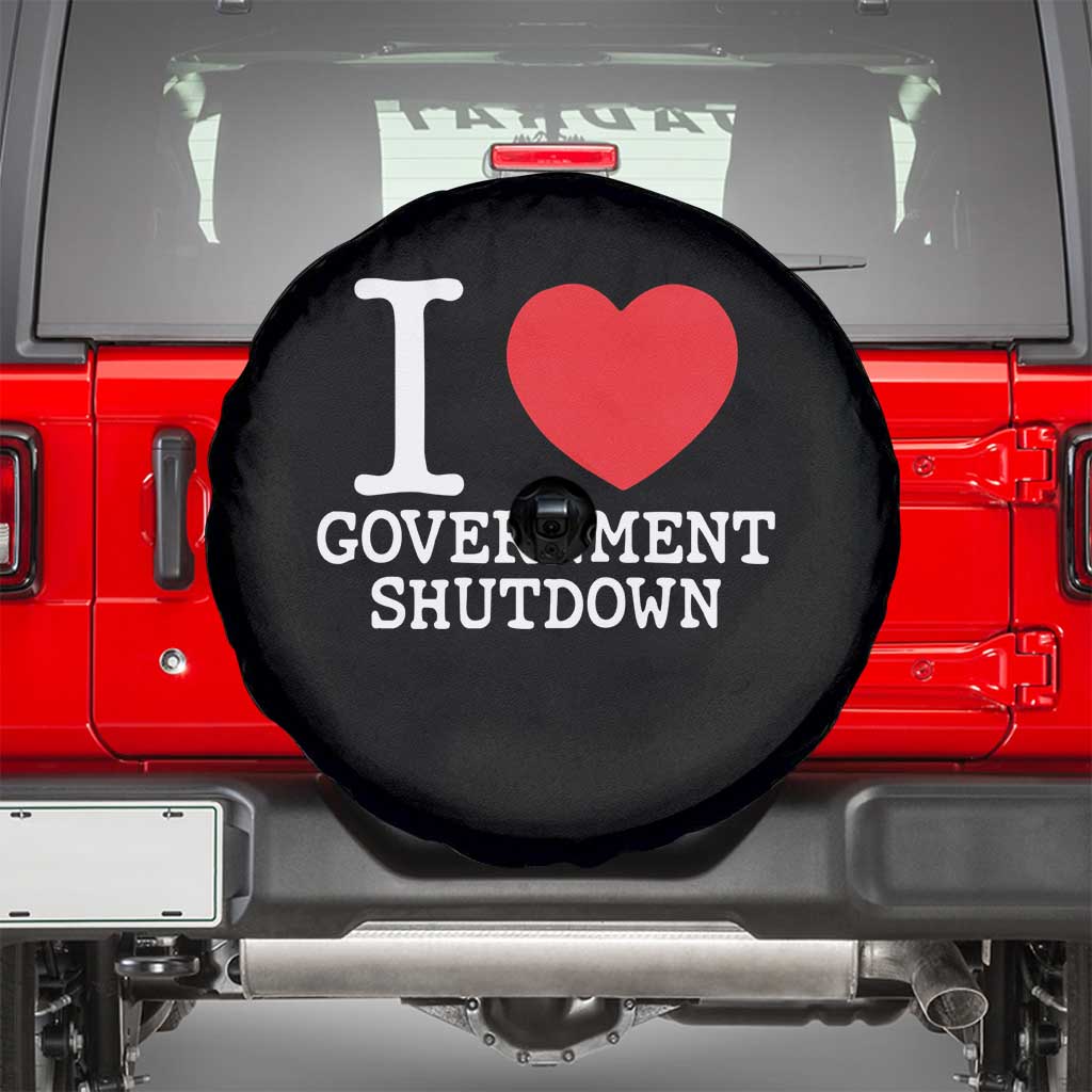 I Love Government Shutdown Spare Tire Cover Libertarian Anarchist - Wonder Print Shop