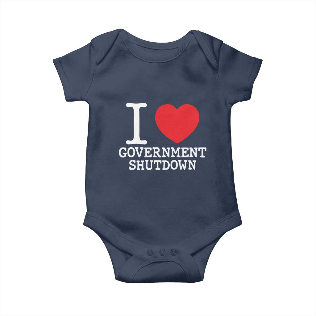 I Love Government Shutdown Baby Onesie Libertarian Anarchist - Wonder Print Shop
