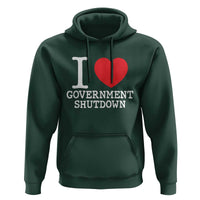 I Love Government Shutdown Hoodie Libertarian Anarchist - Wonder Print Shop