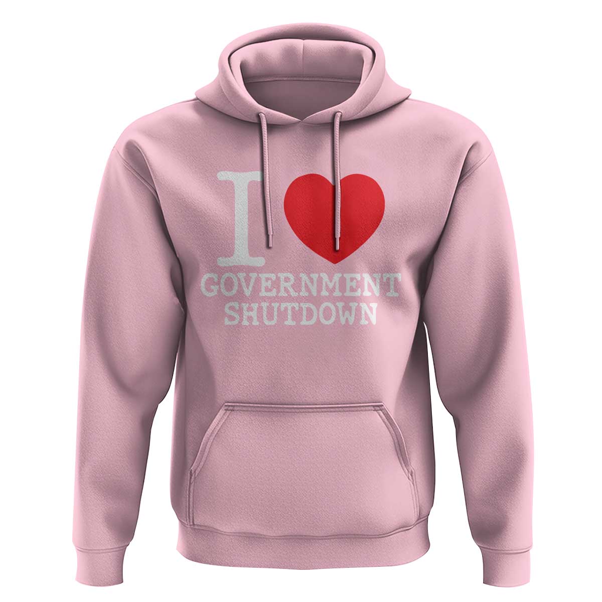 I Love Government Shutdown Hoodie Libertarian Anarchist - Wonder Print Shop