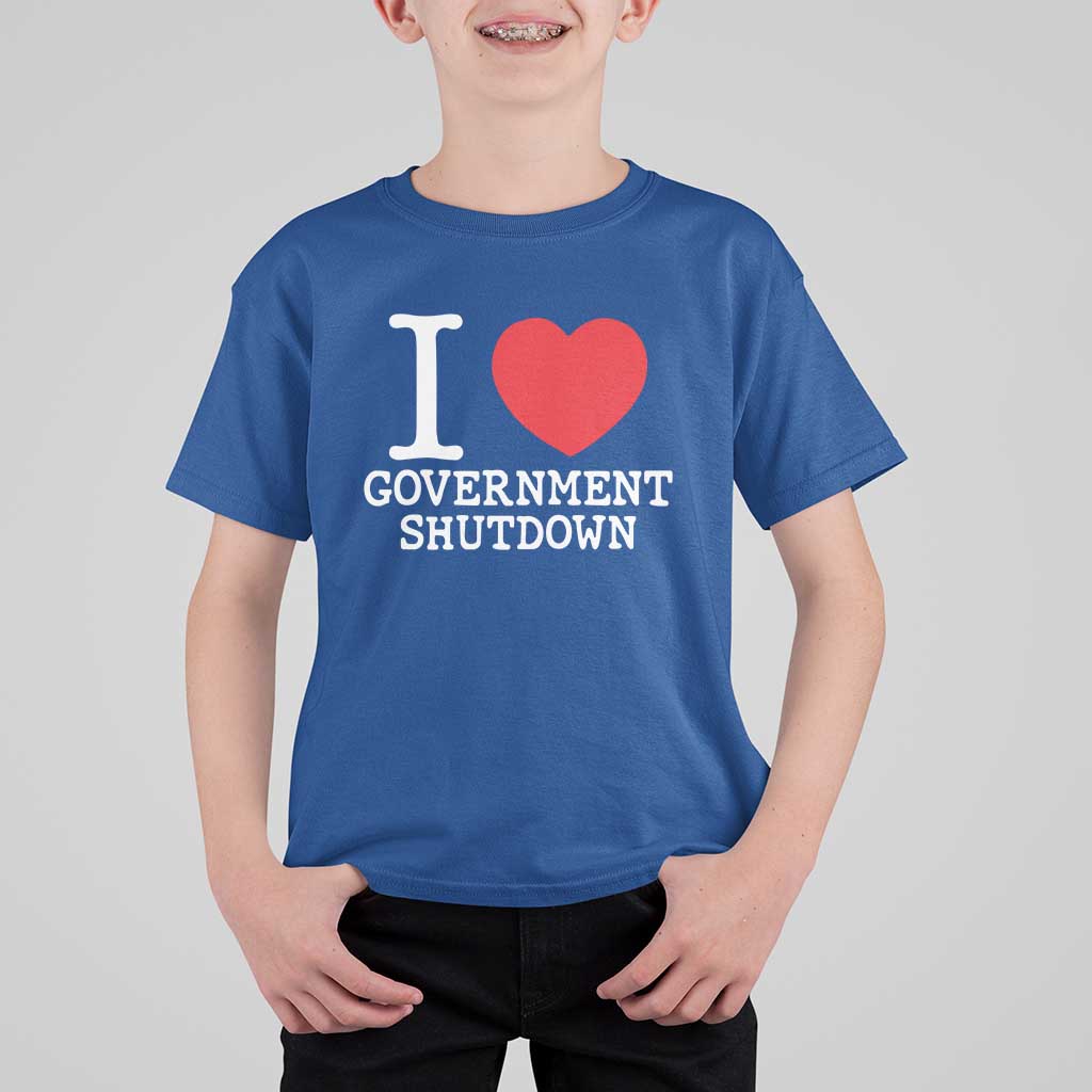 I Love Government Shutdown T Shirt For Kid Libertarian Anarchist - Wonder Print Shop