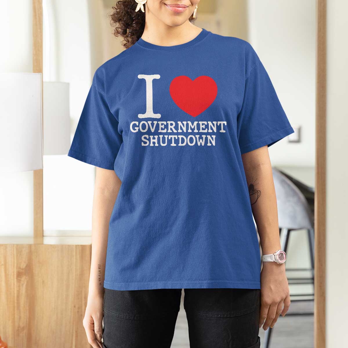 I Love Government Shutdown T Shirt For Women Libertarian Anarchist - Wonder Print Shop