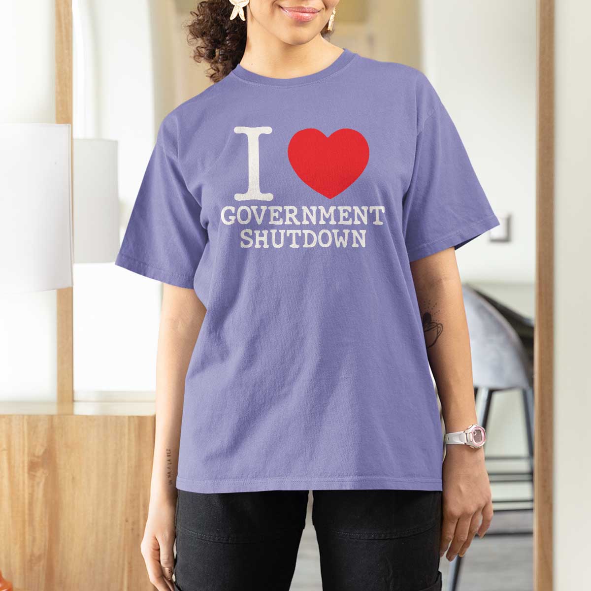 I Love Government Shutdown T Shirt For Women Libertarian Anarchist - Wonder Print Shop