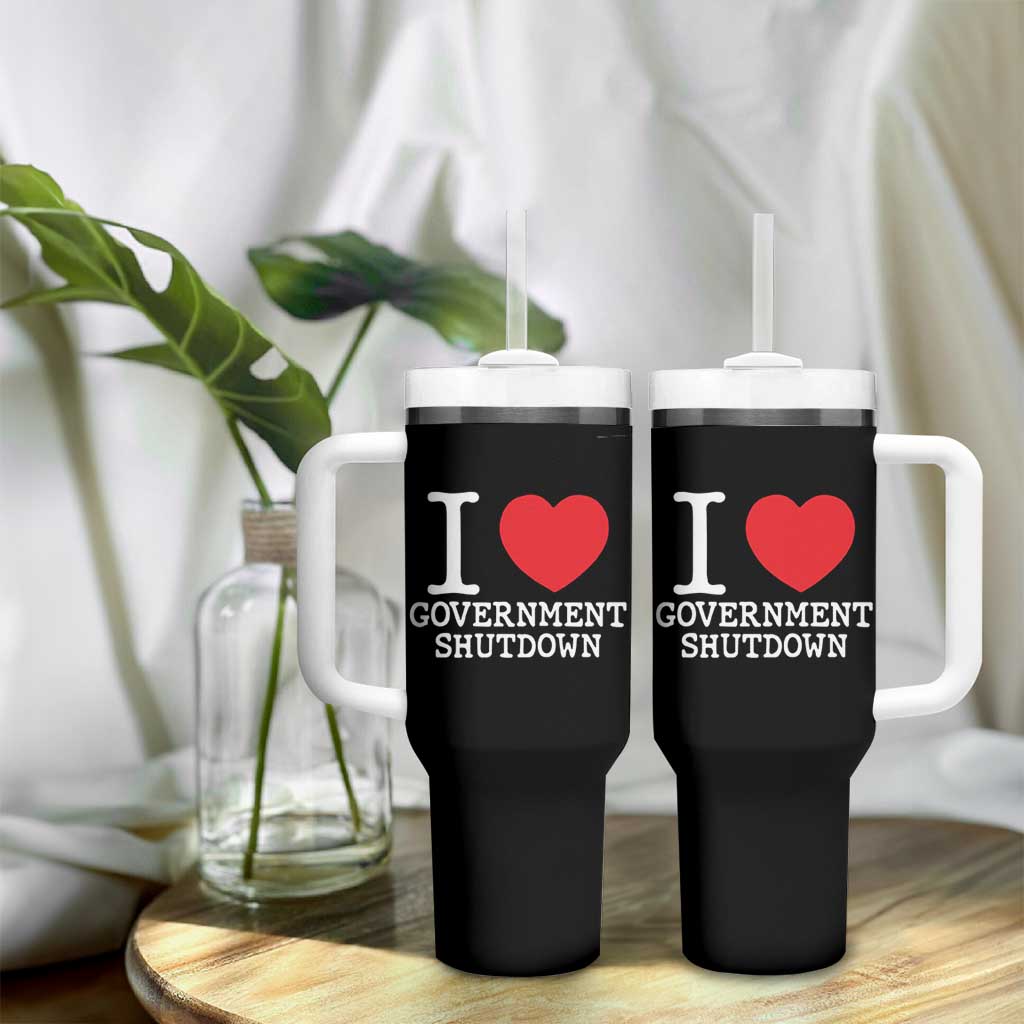 I Love Government Shutdown Tumbler With Handle Libertarian Anarchist - Wonder Print Shop