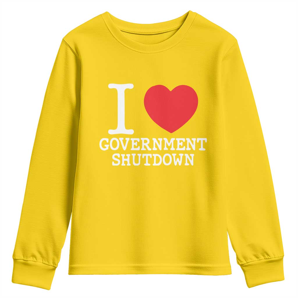 I Love Government Shutdown Youth Sweatshirt Libertarian Anarchist - Wonder Print Shop