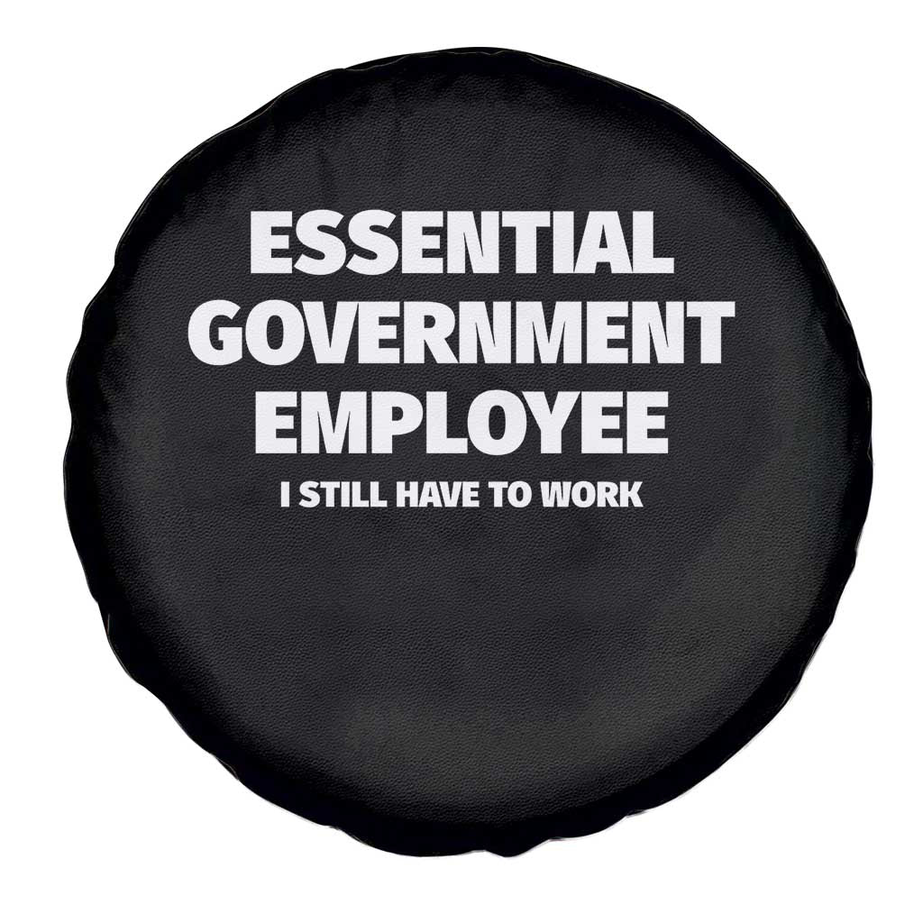 Essential Government Employee Spare Tire Cover Government Shutdown - Wonder Print Shop