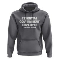 Essential Government Employee Hoodie Government Shutdown - Wonder Print Shop