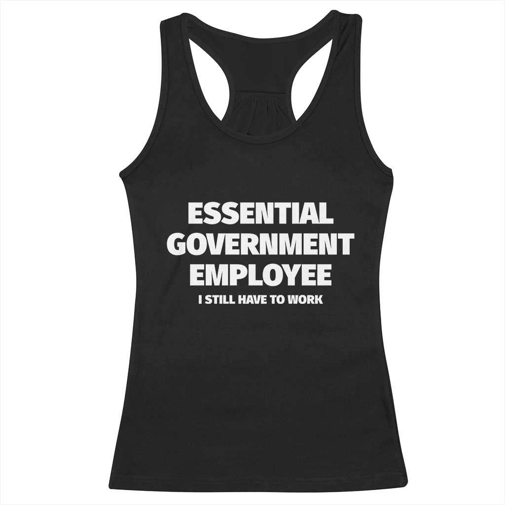Essential Government Employee Racerback Tank Top Government Shutdown - Wonder Print Shop