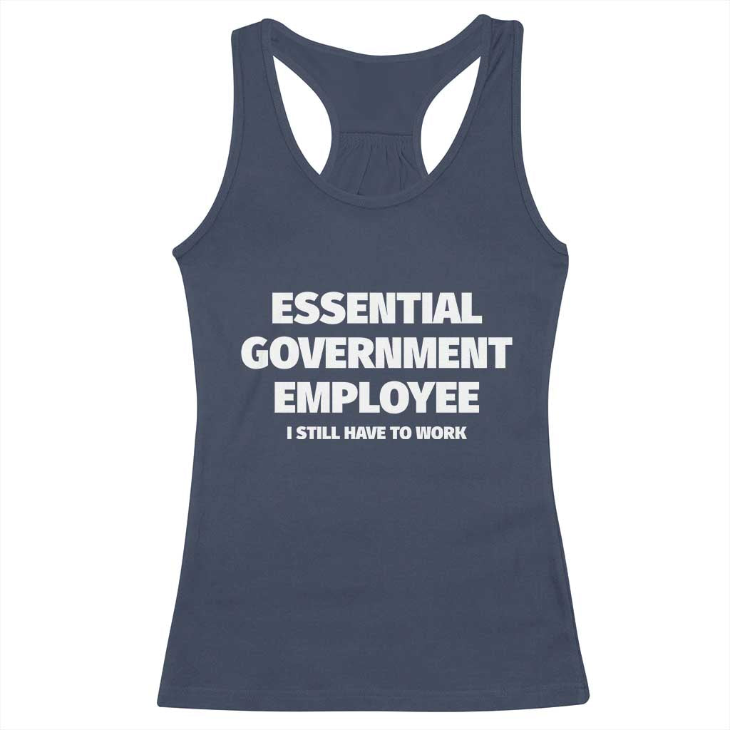 Essential Government Employee Racerback Tank Top Government Shutdown - Wonder Print Shop