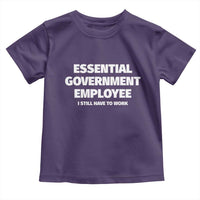 Essential Government Employee Toddler T Shirt Government Shutdown - Wonder Print Shop