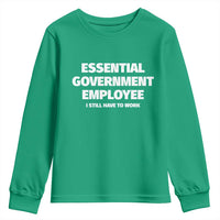 Essential Government Employee Youth Sweatshirt Government Shutdown - Wonder Print Shop