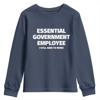 Essential Government Employee Youth Sweatshirt Government Shutdown - Wonder Print Shop