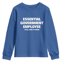 Essential Government Employee Youth Sweatshirt Government Shutdown - Wonder Print Shop