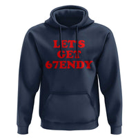 Let's Get Sendy 67 Hoodie Funny 6 7 Six Seven 6 7endy Meme - Wonder Print Shop