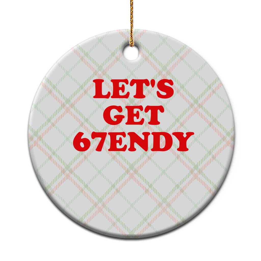 Let's Get Sendy 67 Ceramic Ornament Funny 6 7 Six Seven 6 7endy Meme - Wonder Print Shop