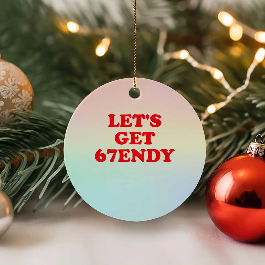 Let's Get Sendy 67 Ceramic Ornament Funny 6 7 Six Seven 6 7endy Meme - Wonder Print Shop