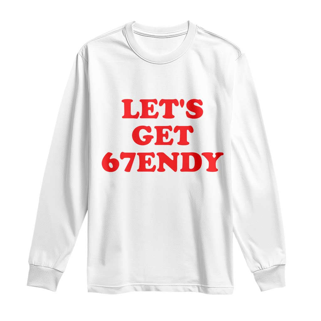 Let's Get Sendy 67 Long Sleeve Shirt Funny 6 7 Six Seven 6 7endy Meme - Wonder Print Shop