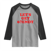 Let's Get Sendy 67 Raglan Shirt Funny 6 7 Six Seven 6 7endy Meme - Wonder Print Shop