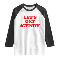Let's Get Sendy 67 Raglan Shirt Funny 6 7 Six Seven 6 7endy Meme - Wonder Print Shop