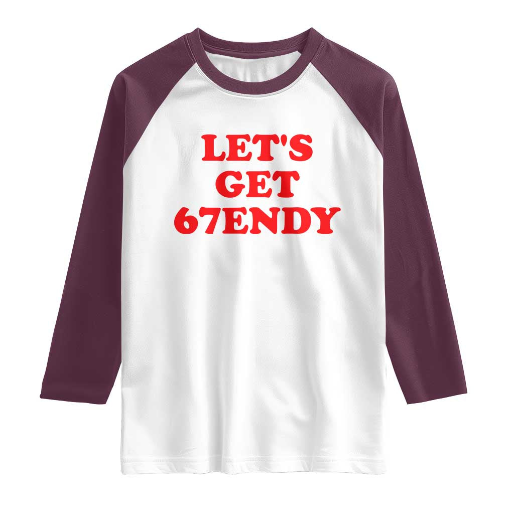 Let's Get Sendy 67 Raglan Shirt Funny 6 7 Six Seven 6 7endy Meme - Wonder Print Shop