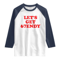 Let's Get Sendy 67 Raglan Shirt Funny 6 7 Six Seven 6 7endy Meme - Wonder Print Shop