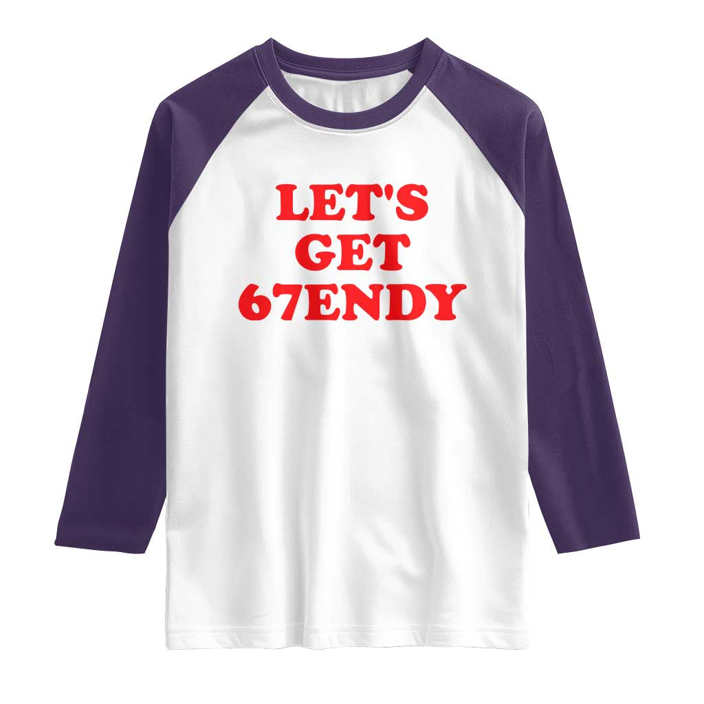 Let's Get Sendy 67 Raglan Shirt Funny 6 7 Six Seven 6 7endy Meme - Wonder Print Shop
