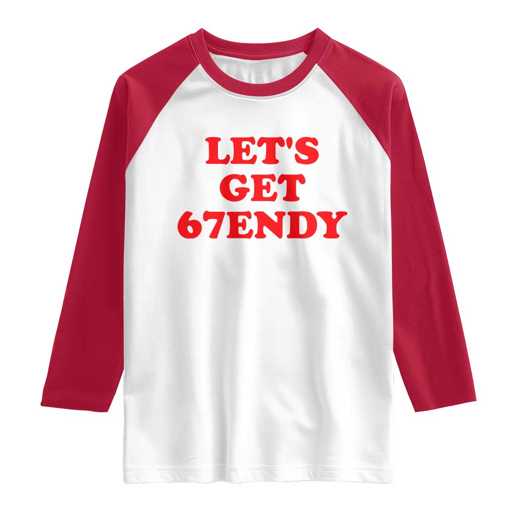 Let's Get Sendy 67 Raglan Shirt Funny 6 7 Six Seven 6 7endy Meme - Wonder Print Shop
