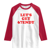 Let's Get Sendy 67 Raglan Shirt Funny 6 7 Six Seven 6 7endy Meme - Wonder Print Shop