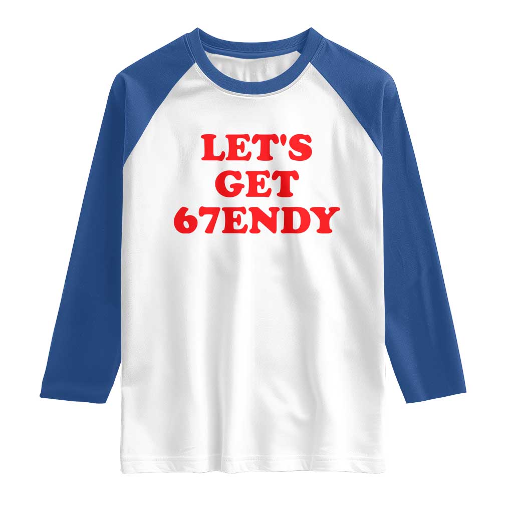 Let's Get Sendy 67 Raglan Shirt Funny 6 7 Six Seven 6 7endy Meme - Wonder Print Shop