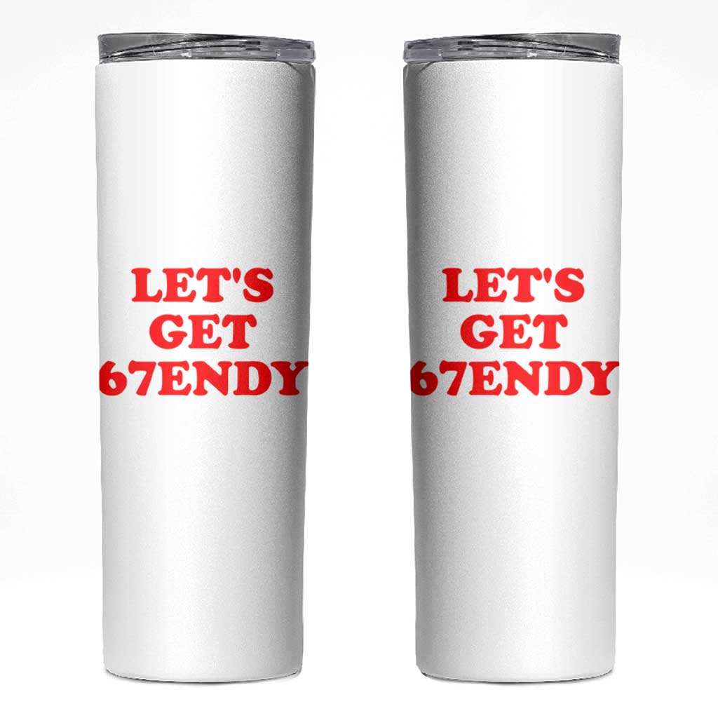 Let's Get Sendy 67 Skinny Tumbler Funny 6 7 Six Seven 6 7endy Meme - Wonder Print Shop