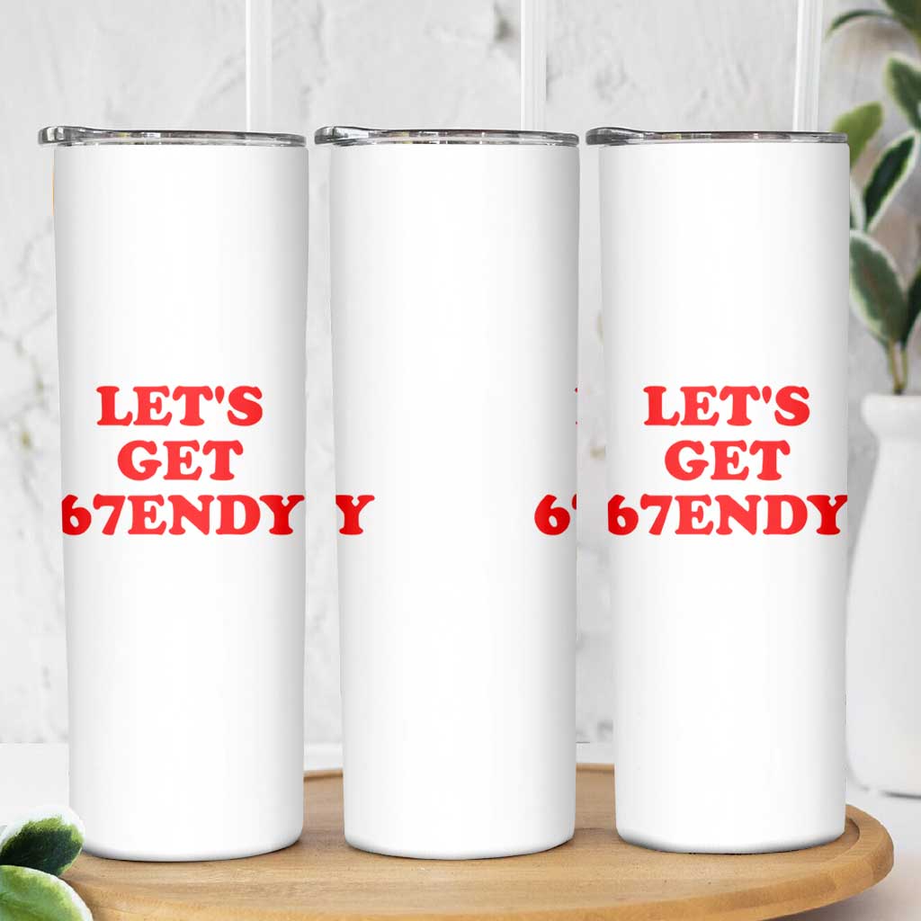 Let's Get Sendy 67 Skinny Tumbler Funny 6 7 Six Seven 6 7endy Meme - Wonder Print Shop
