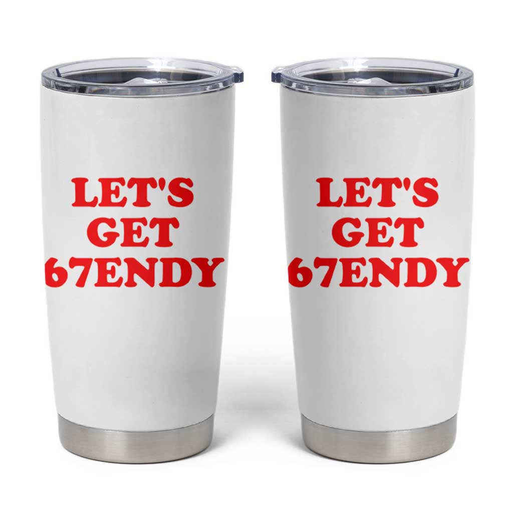 Let's Get Sendy 67 Tumbler Cup Funny 6 7 Six Seven 6 7endy Meme - Wonder Print Shop