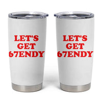 Let's Get Sendy 67 Tumbler Cup Funny 6 7 Six Seven 6 7endy Meme - Wonder Print Shop