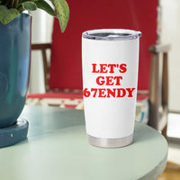 Let's Get Sendy 67 Tumbler Cup Funny 6 7 Six Seven 6 7endy Meme - Wonder Print Shop