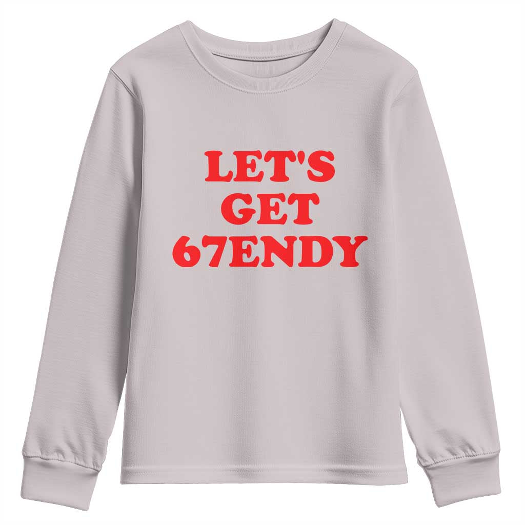 Let's Get Sendy 67 Youth Sweatshirt Funny 6 7 Six Seven 6 7endy Meme - Wonder Print Shop