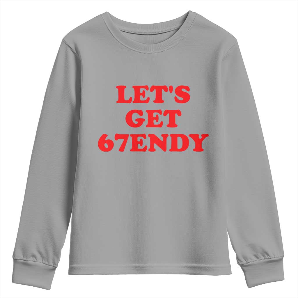 Let's Get Sendy 67 Youth Sweatshirt Funny 6 7 Six Seven 6 7endy Meme - Wonder Print Shop