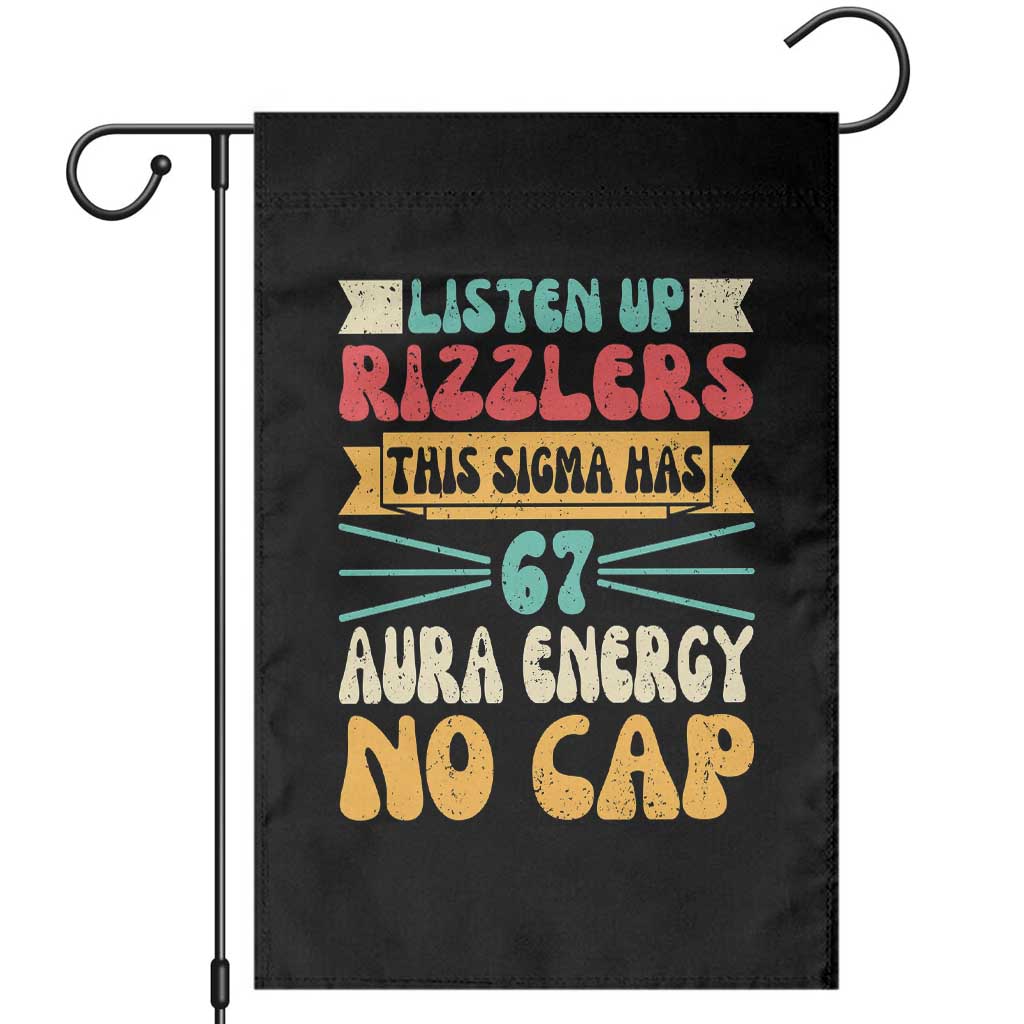 Listen Up Rizzlers This Sigma Has 67 Aura Energy Six Seven Garden Flag - Wonder Print Shop