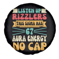 Listen Up Rizzlers This Sigma Has 67 Aura Energy Six Seven Spare Tire Cover - Wonder Print Shop