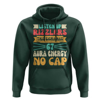 Listen Up Rizzlers This Sigma Has 67 Aura Energy Six Seven Hoodie - Wonder Print Shop